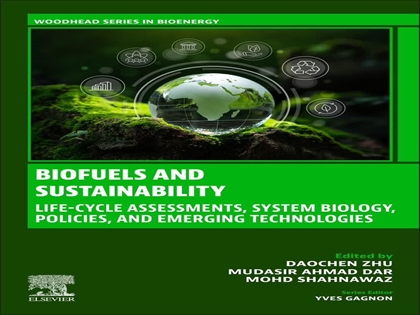 نمایه شدن اولین بخش از کتاب لاتین Biofuels and sustainability در پایگاه الزیویر توسط پژوهشگران مرکز تحقیقات تغییر اقلیم و سلامت دانشگاه علوم پزشکی دزفول